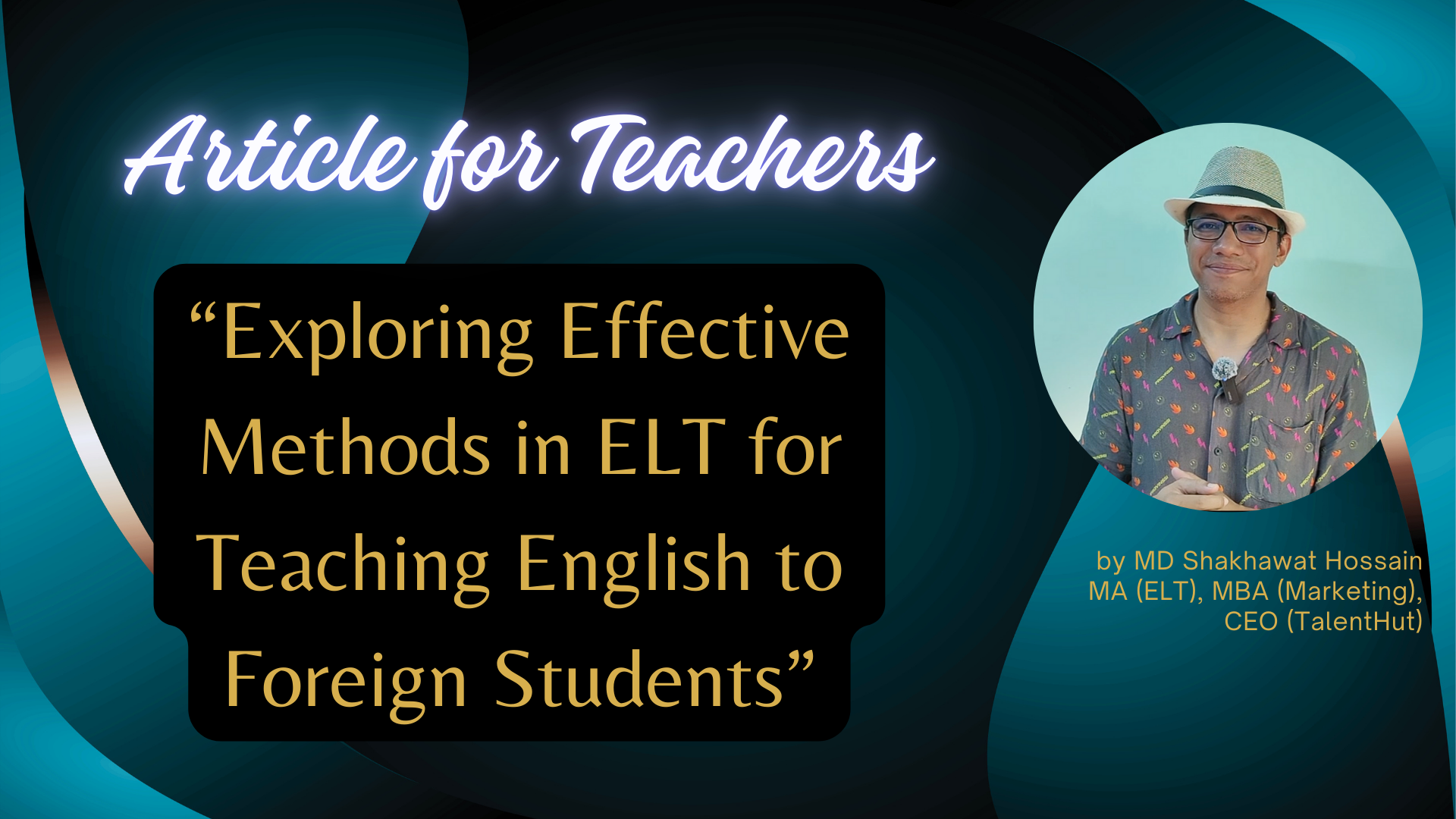 Exploring Effective Methods in ELT for Teaching English to Foreign Students