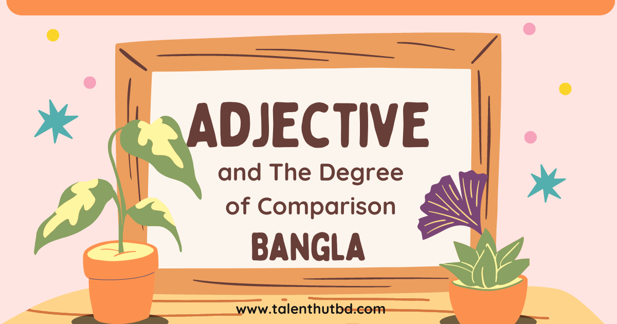 Adjective with Degree of Comparison details in Bangla