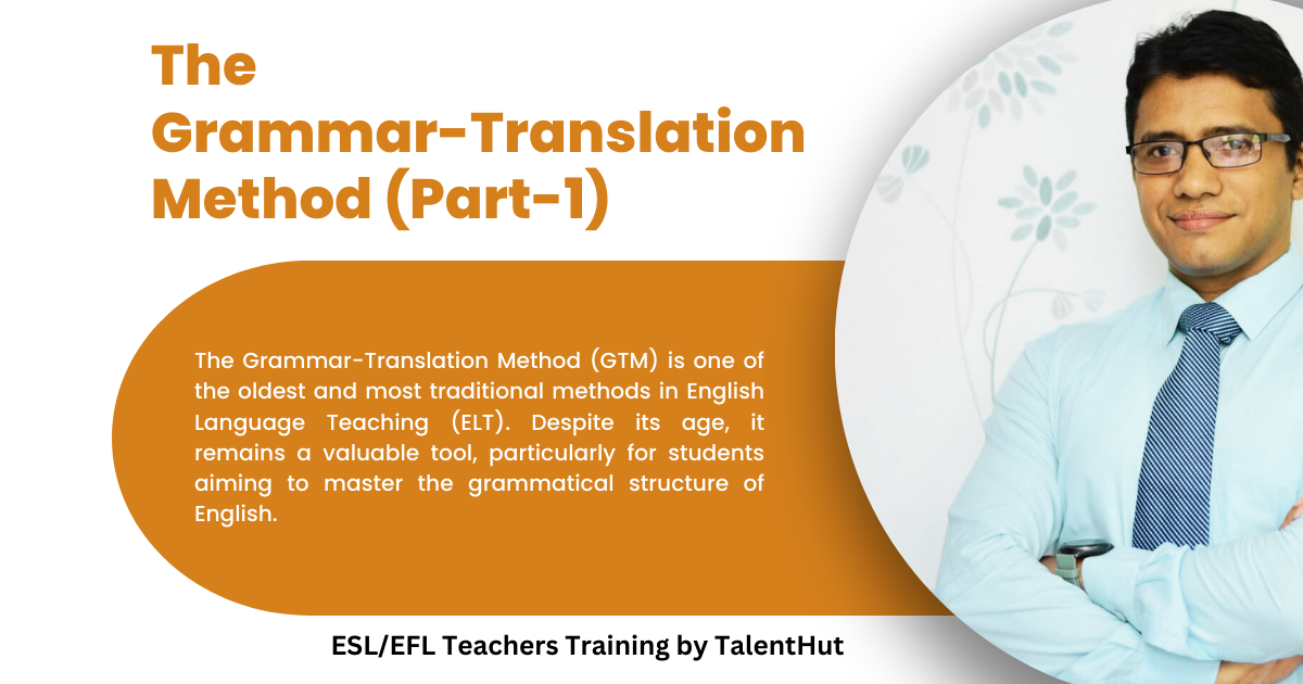 The Grammar-Translation Method (GTM) in ELT: Teaching English to Foreign Students