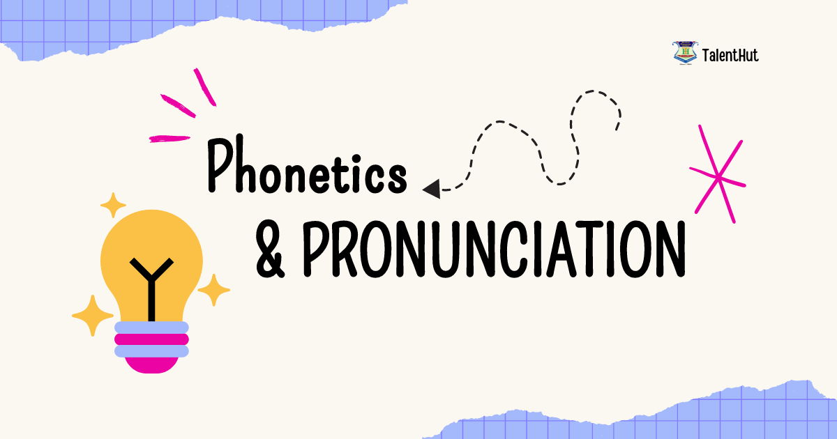 Phonetics and pronounciation সম্পর্কে প্রাথমিক ধারনা