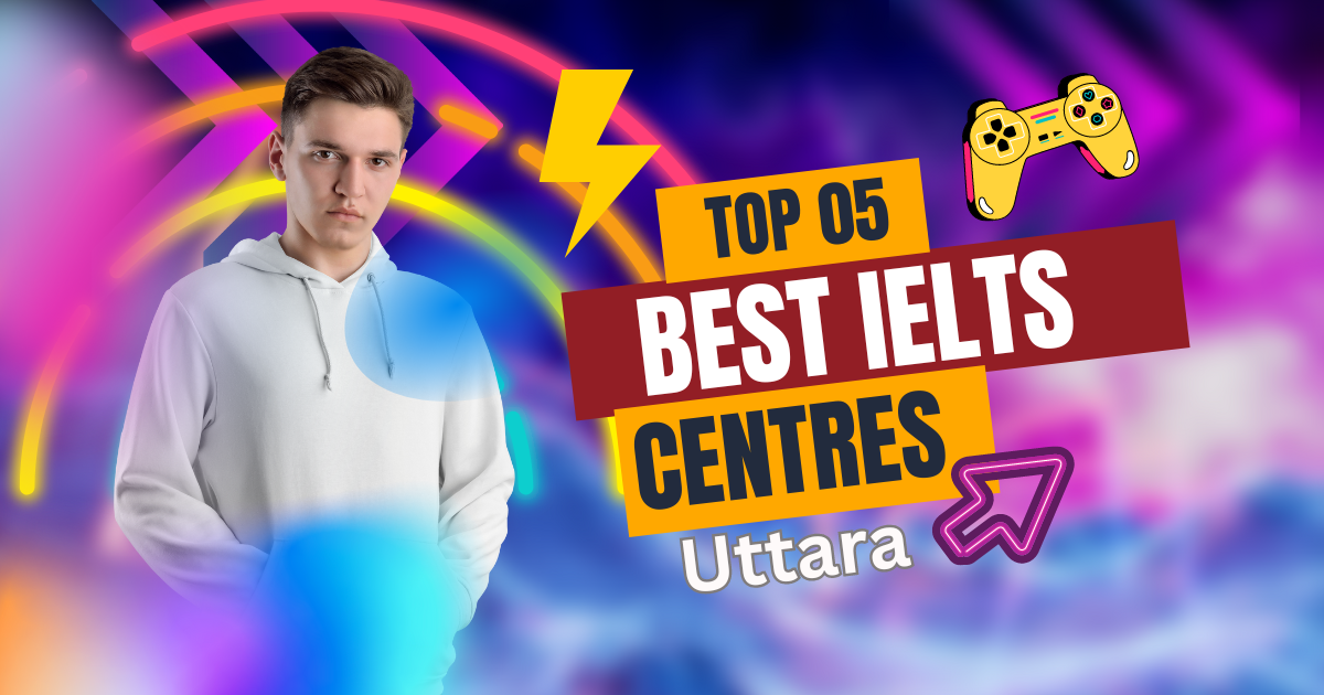 5 Best IELTS Centres at Uttara