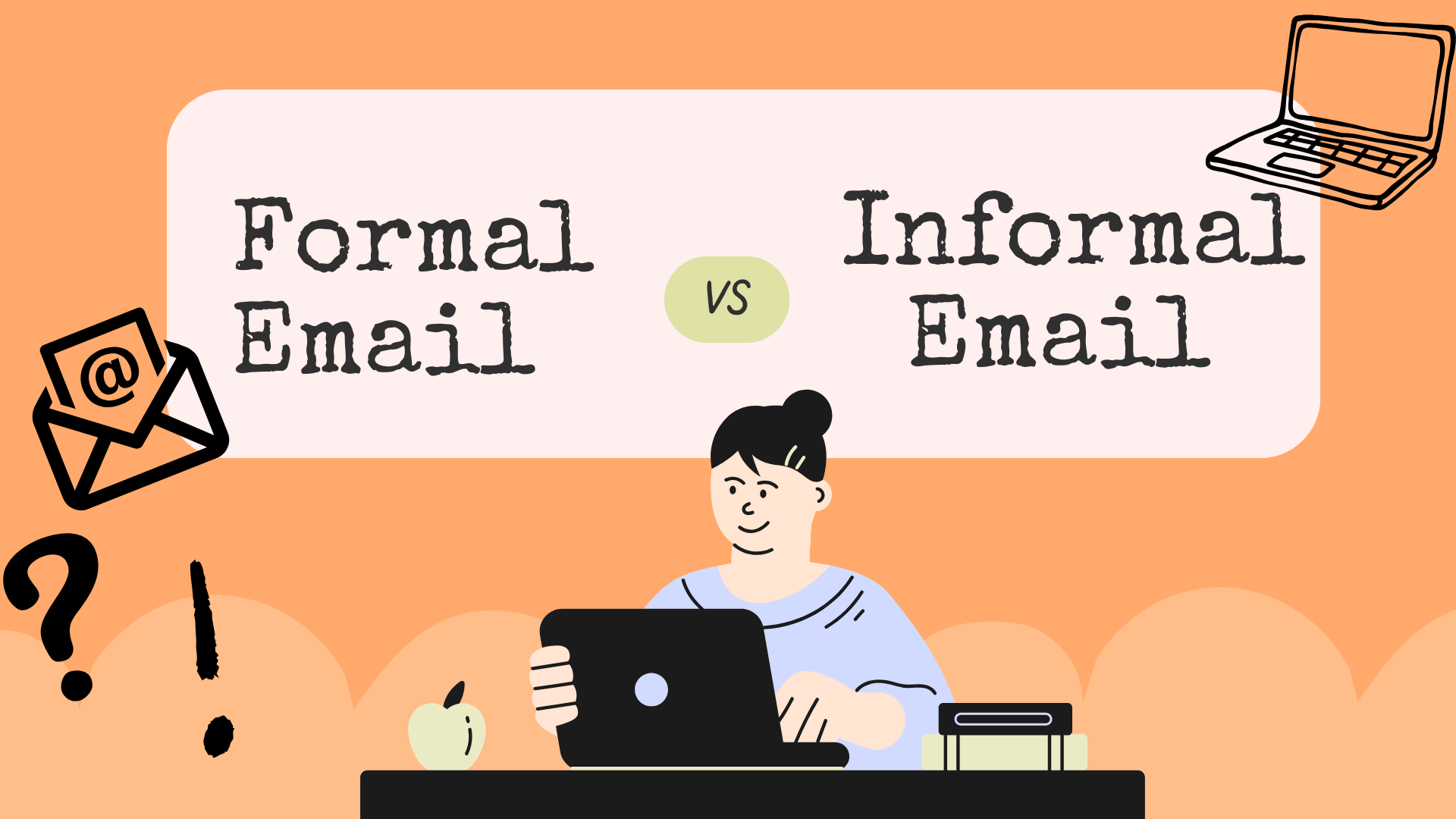 Formal vs Informal Email লিখার সঠিক নিয়ম।