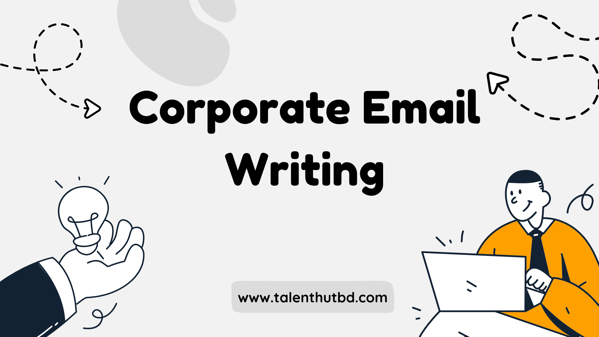 Corporate Email Writing এ যে Common ভুলগুলো এড়িয়ে চলা উচিত।