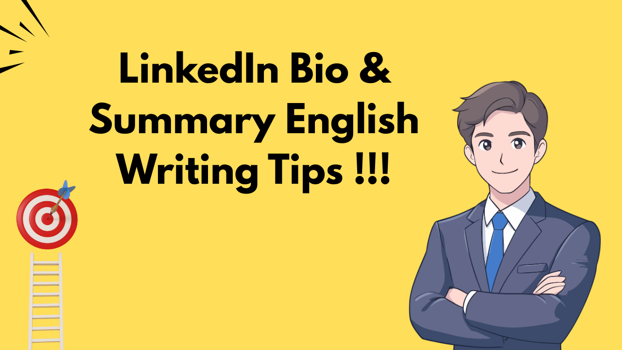LinkedIn Bio & Summary English Writing Tips